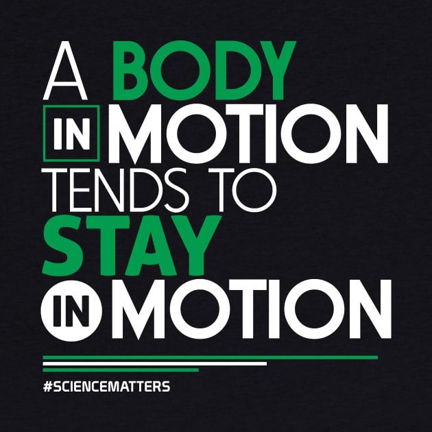 March for Science T-Shirt: A Body in Motion by Boots